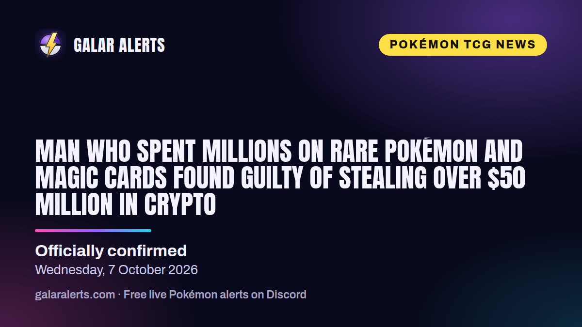 Man Who Spent Millions on Rare Pokémon and Magic Cards Found Guilty of Stealing Over $50 Million in Crypto