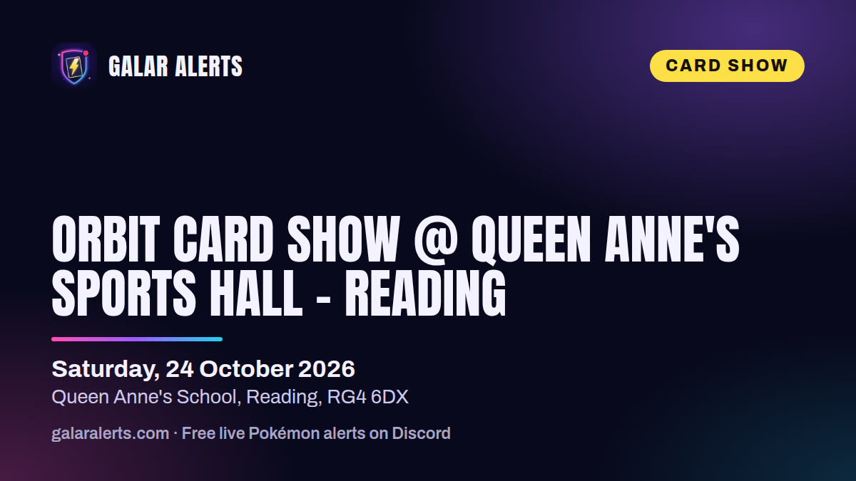 Orbit Card Show @ Queen Anne's Sports Hall - Reading